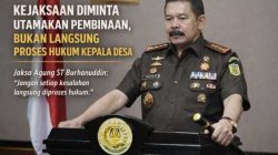 Kejaksaan Diminta Utamakan Pembinaan, Bukan Langsung Proses Hukum Kepala Desa