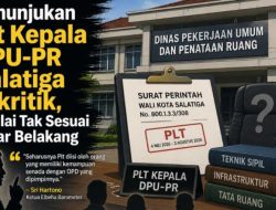 Penunjukan Plt DPU-PR Salatiga Dinilai Kurang Sesuai Kompetensi