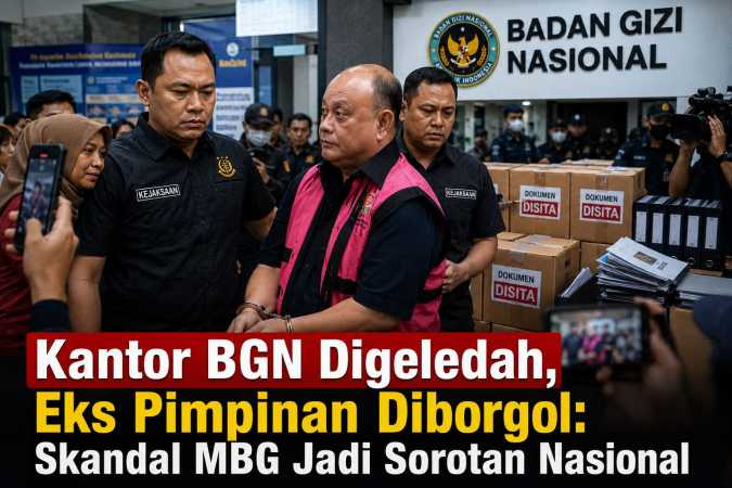 Kantor BGN Digeledah, Eks Pimpinan Diborgol: Skandal MBG Jadi Sorotan Nasional
